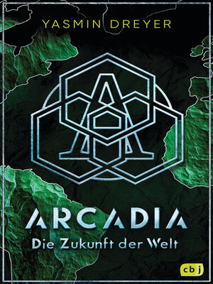 cover image of Arcadia – Die Zukunft der Welt